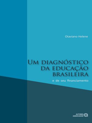 cover image of Um diagnóstico da educação brasileira e de seu financiamento